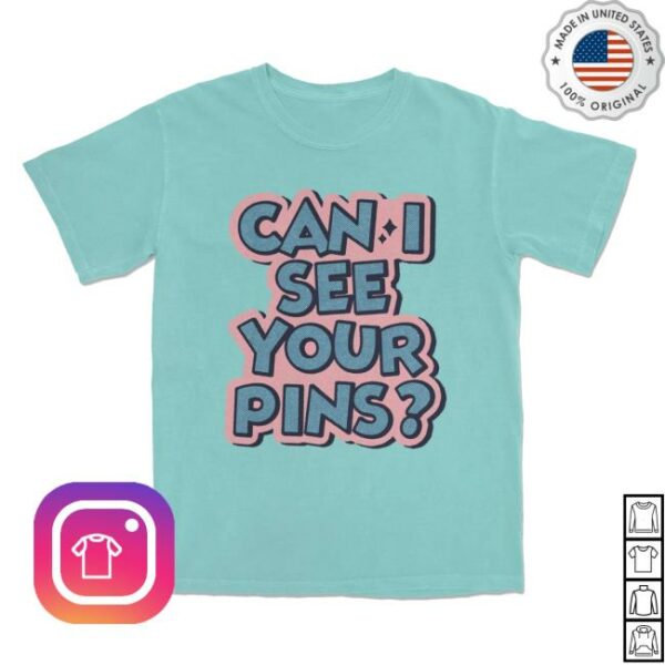 kenny Lostbrostradingco Merch Store Can I See Your Pins Tee