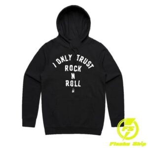 kenny The Living End Merch Store The Living End I Only Trust Rock N Roll Black Hoodie