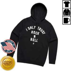 kenny The Living End Merch Store The Living End I Only Trust Rock N Roll Black Hoodiev kenny The Living End Merch Store The Living End I Only Trust Rock N Roll Black Hoodiev