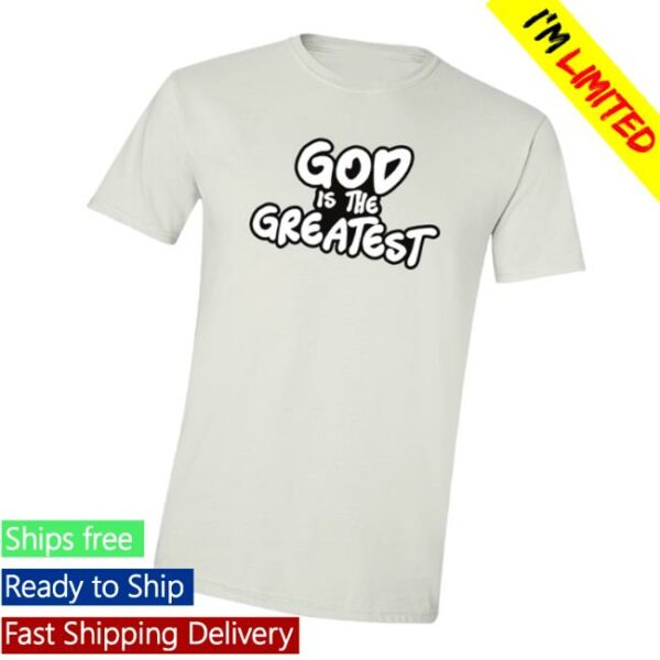 kenny Thewilliamsondad Shop Merch God Is The Greatest Softstyle T Shirtv