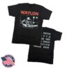 kenny Waylon Shop I Was Never Pretty Anyway Shirt