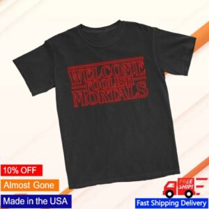 kenny Lostbrostradingco Merch Store Welcome Foolish Mortals Teea kenny Lostbrostradingco Merch Store Welcome Foolish Mortals Teea
