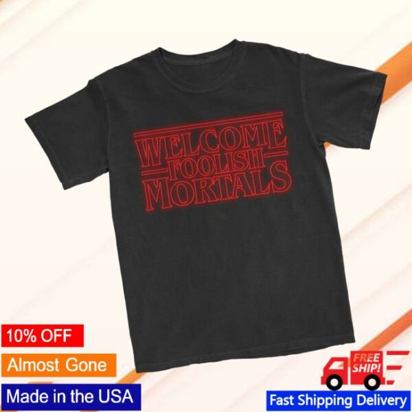 kenny Lostbrostradingco Merch Store Welcome Foolish Mortals Teea
