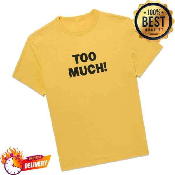 kenny Noahny Merch Store Too Much Teea
