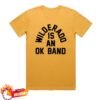 kenny Wilderado Merch Store Wilderado Is An Ok Band Tee
