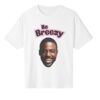 kenny Lancegrossshopspot Shop Merch Be Breezy Limited Edition Collection T Shirt