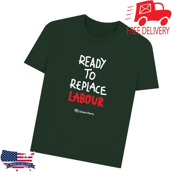 kenny Green Party Merch Store Ready To Replace Labour T Shirtv kenny Green Party Merch Store Ready To Replace Labour T Shirtv