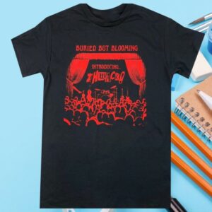 kenny Thwack Band Store Merch Buried But Blooming T Shirt