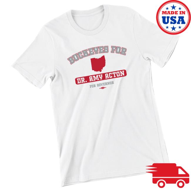 Acton For Governor Merch Store Buckeyes For Amy Acton Unisex White Tee 3 Acton For Governor Merch Store Buckeyes For Amy Acton Unisex White Tee