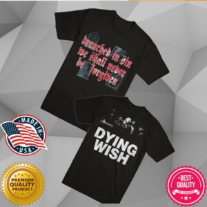 kenny Evilgreed Merch Store Shop Dying Wish Drenched In Sin T Shirte