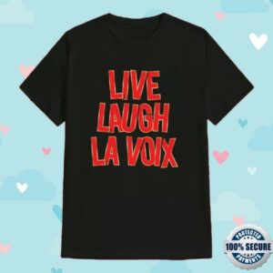 kenny La Voix Store Merch Live Laugh La Voix Shirt