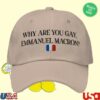Candace Owens Merch Why Are You Gay, Emmanuel Macron Hat
