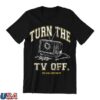 Don Lemon Merch Store Turn The Tv Off T-Shirt