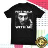 Holymountain Printing Merch Store Lynch Fire Walk With Me Shirt