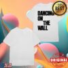 Muna Merch Store Dancing On The Wall T-Shirt