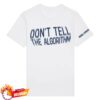 Russell Howard Merch Store Dont Tell The Algorithum Quote Shirt White