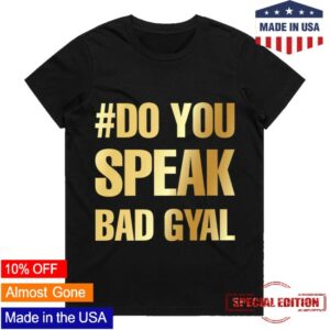 Bad Gyal Merch Store Camiseta #Do You Speak Bad Gyal Tee