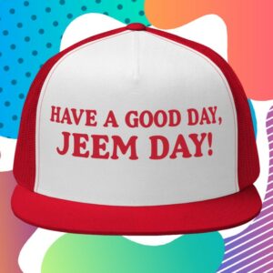 Cincy Shirts Merch Store Have A Good Day Jeem Day Trucker Cap