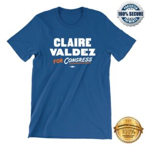 Claire Valdez For Congress Merch Store Claire Valdez Unisex Royal Blue Tee