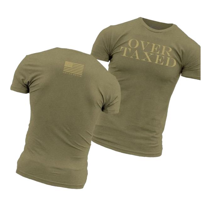 Grunt Style Merch Store Overtaxed T-Shirt Military Green 3 Grunt Style Merch Store Overtaxed T-Shirt Military Green