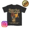 Lostbrostradingco Merch Store Never Fear The Shadows Tee 5 Lostbrostradingco Merch Store Never Fear The Shadows Tee