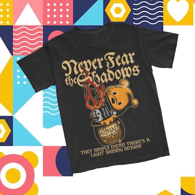 Lostbrostradingco Merch Store Never Fear The Shadows Tee