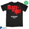 Rucking Fotten Merch Store Ready Or Not The Game Begins Full Color Photo T-Shirt