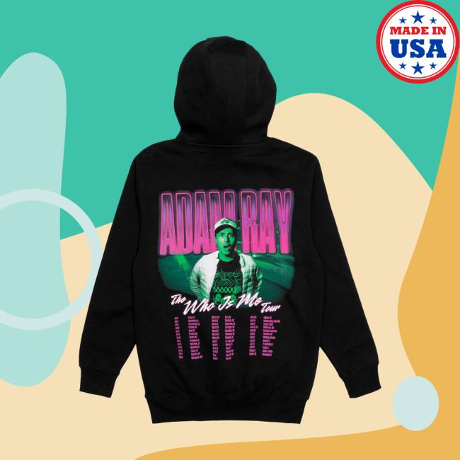 Adam Ray Shop Store Merch Who Is Me Tour Hoodie