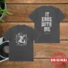 Citizen Soldier Store Merch It Ends With Me T-Shirt