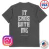 Citizen Soldier Store Merch It Ends With Me T-Shirt