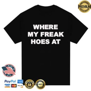 Freak The World Merch Store Freak Hoes