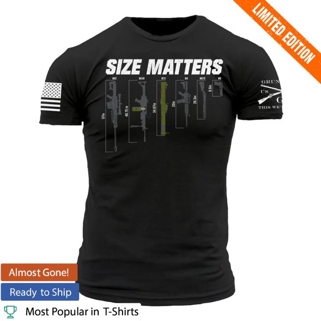 Grunt Style Merch Store Gun Size Matters T-Shirt Black