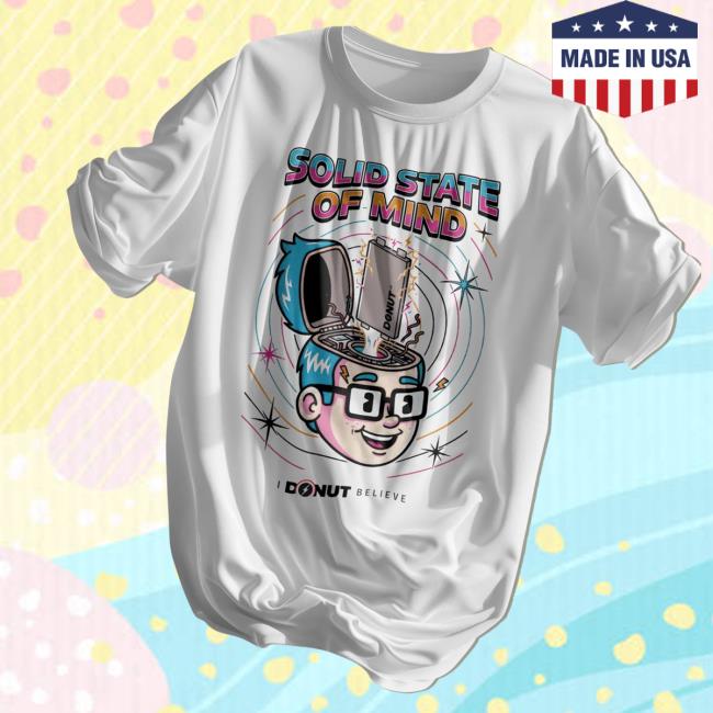 I Donut Believe Merch Store Solid State Of Mind T-Shirt