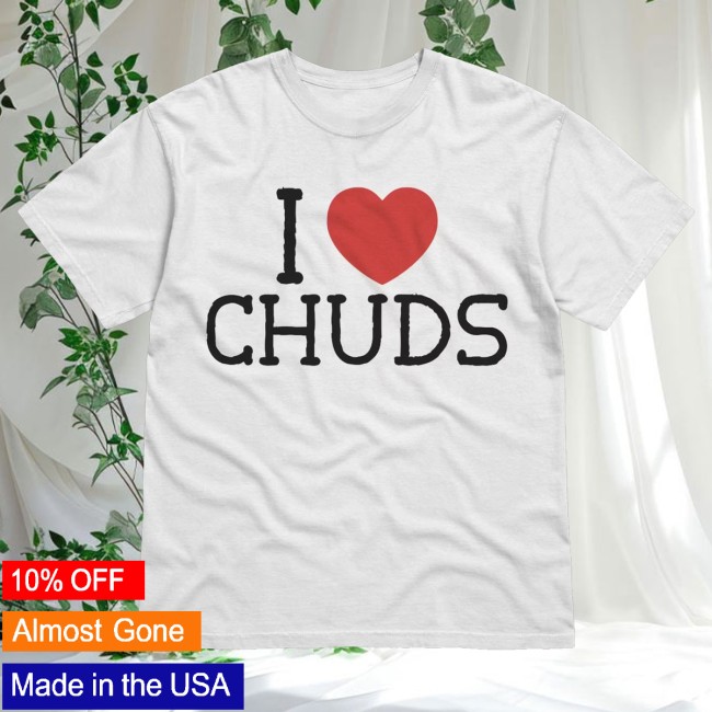 Joko Merch Store I Love Chuds Shirt 3 Joko Merch Store I Love Chuds Shirt