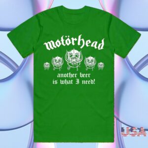 Motorhead Store Merch Another Beer Is What I Need Tee