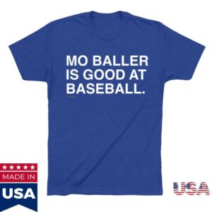 Obvious Shirts Merch Store Mo Baller Is Good At Baseball