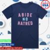 The Bitter Southerner General Store Merch Abide No Hatred T-Shirt
