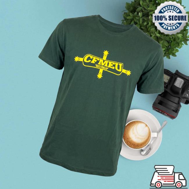 Cfmeu Merch Store Aussie Green T-Shirt 3 Cfmeu Merch Store Aussie Green T-Shirt