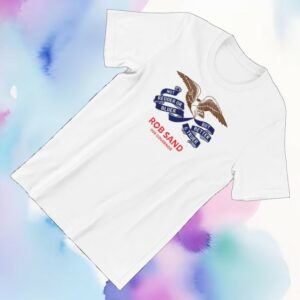 Rob Sand For Governor Merch Store Truer And Better Flag T-Shirt