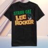 Straycatleerocker Merch Store Stray Cat Lee Rocker T-Shirt 4 Straycatleerocker Merch Store Stray Cat Lee Rocker T-Shirt