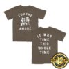 Touche Amore Store Merch It Was Time This Whole Time T-Shirt (Brown) 4 Touche Amore Store Merch It Was Time This Whole Time T-Shirt (Brown)