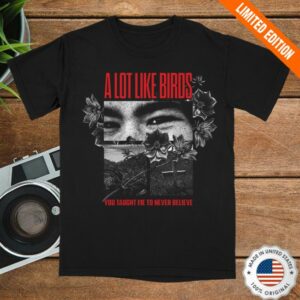 A Lot Like Birds Merch Store You Taught Me