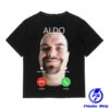 Aldoswag Merch Store Aldo Is Calling Now Shirt