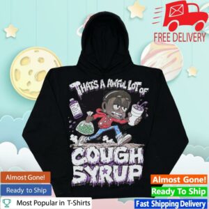 Awful Lot Of Cough Syrup Merch Awful Lot Of Chiefin Heavily Hoodie