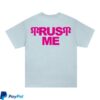 Ghettosoundz Merch Store Sideshow Trust Me T-Shirt