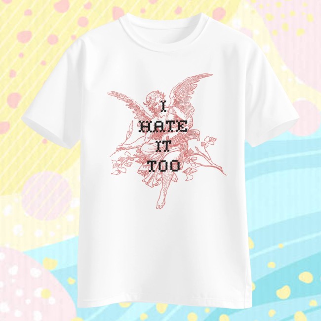 I Hate It Too Merch Store Angel Shirt 2 I Hate It Too Merch Store Angel Shirt