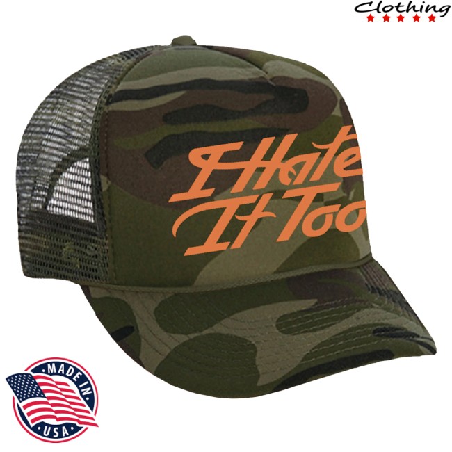 I Hate It Too Merch Store Camo Trucker Hat 2 I Hate It Too Merch Store Camo Trucker Hat