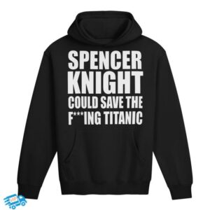 Lee Grasemann Merch Store Spencer Knight Could Save The F'ing Titanic Hoodie
