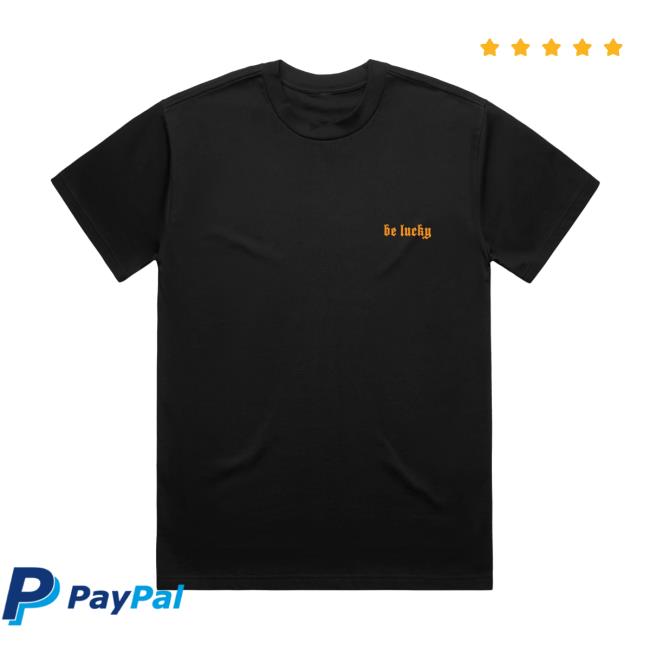 Louis Dunford Merch Store Be Lucky Last Orders Black T-Shirt 3 Louis Dunford Merch Store Be Lucky Last Orders Black T-Shirt