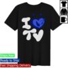 Paperboxmart Merch Store I Love Tv Shirt White Blue